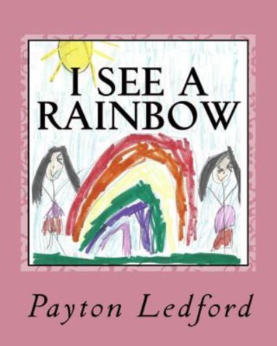 Cover for Payton Ledford · I See a Rainbow (Paperback Book) (2016)