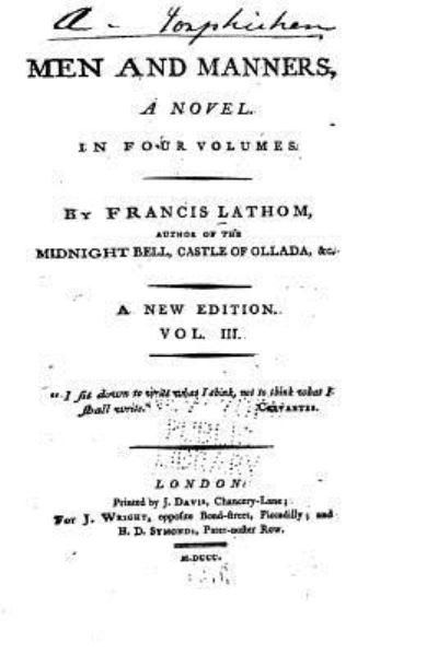 Men and Manners, a Novel - Vol. III - Francis Lathom - Books - Createspace Independent Publishing Platf - 9781534828902 - June 21, 2016