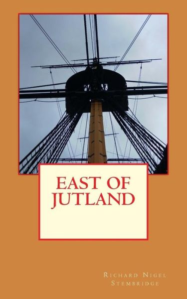 Richard Nigel Stembridge · East of Jutland (Taschenbuch) (2016)