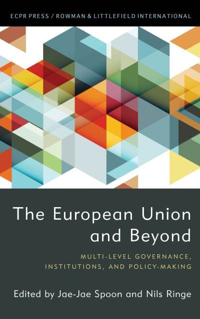 Cover for Jae-jae Spoon · The European Union and Beyond: Multi-Level Governance, Institutions, and Policy-Making (Pocketbok) (2021)