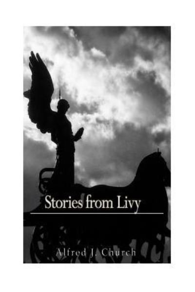 Cover for Alfred J. Church · Stories From Livy (Pocketbok) (2016)