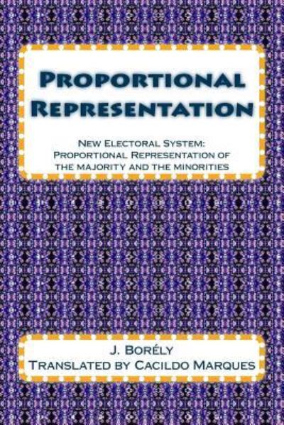 Proportional Representation - J Borely - Kirjat - Createspace Independent Publishing Platf - 9781542339902 - keskiviikko 4. tammikuuta 2017