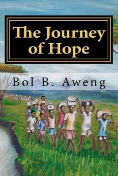 Cover for Bol B Aweng · The Journey of Hope (Paperback Book) (2017)