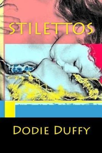 Cover for Dodie Duffy · Stilettos (Paperback Book) (2017)