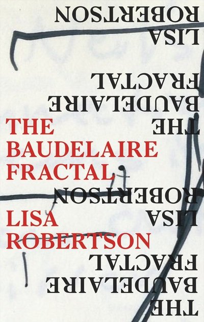 Cover for Lisa Robertson · The Baudelaire Fractal (Paperback Book) (2020)