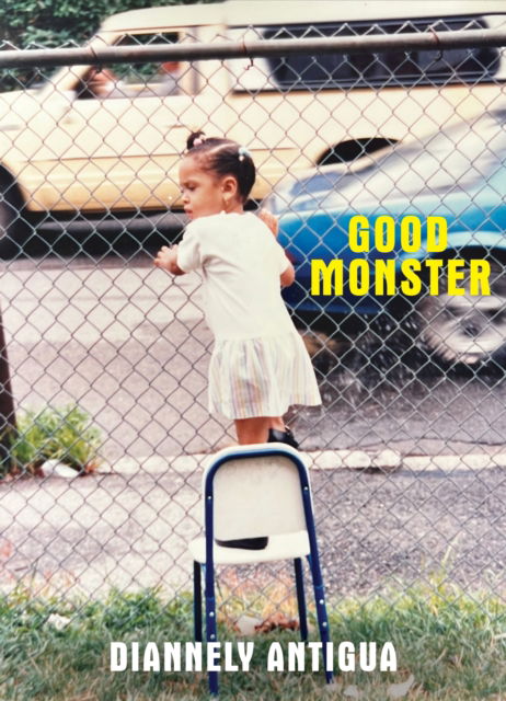 Good Monster - Diannely Antigua - Books - Copper Canyon Press,U.S. - 9781556596902 - June 27, 2024