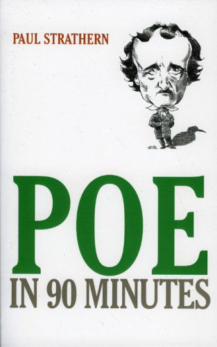 Cover for Paul Strathern · Poe in 90 Minutes - Great Writers in 90 Minutes Series (Paperback Bog) (2006)