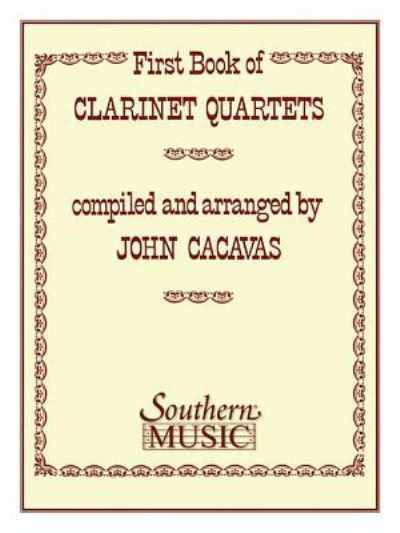 Cover for John Cacavas · First Book of Clarinet Quartets (Partitur) (1975)