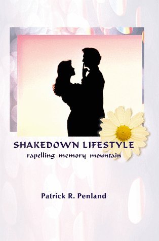 Cover for Estate of Patrick Penland · Shakedown Lifestyle: Rapelling Memory Mountain (Paperback Book) (1999)