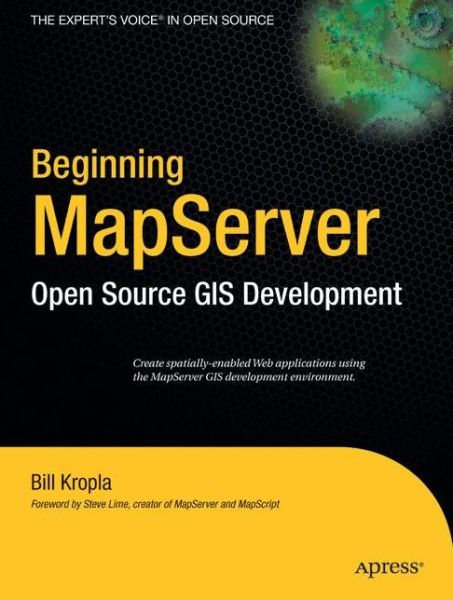 Cover for Bill Kropla · Beginning MapServer: Open Source GIS Development (Paperback Book) [1st Corrected ed., Corr. 2nd printing edition] (2005)