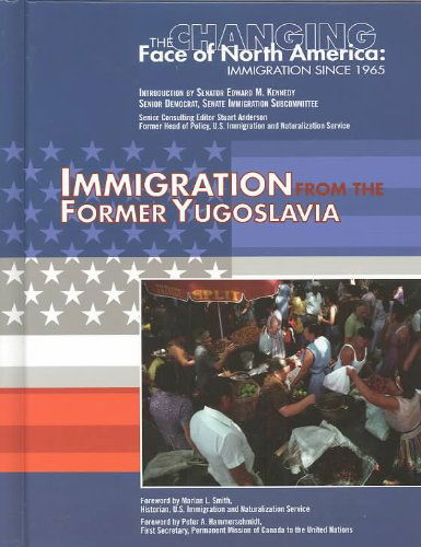 Cover for Nancy Honovich · Immigration from the Former Yugoslavia (Changing Face of North America) (Inbunden Bok) (2003)