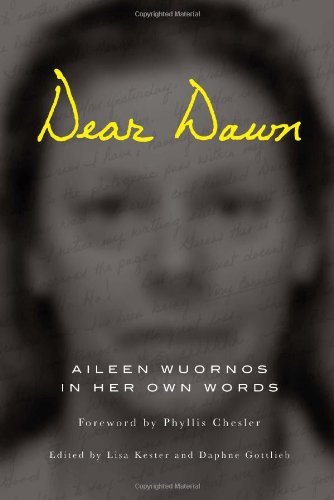 Cover for Aileen Wuornos · Dear Dawn: Aileen Wuornos in Her Own Words (Paperback Book) (2012)