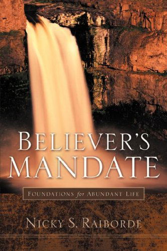 Cover for Nicky S Raiborde · Believer's Mandate (Paperback Book) (2005)