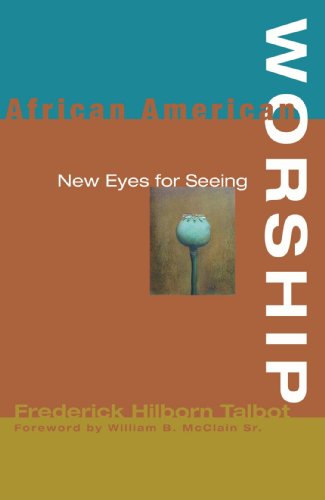 Cover for Frederick Hilborn Talbot · African American Worship: New Eyes for Seeing (Paperback Book) (2007)