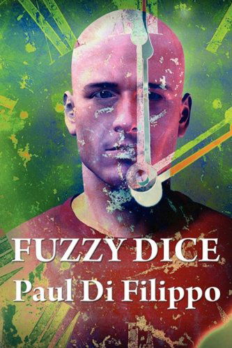 Cover for Paul Di Filippo · Fuzzy Dice (Taschenbuch) (2009)