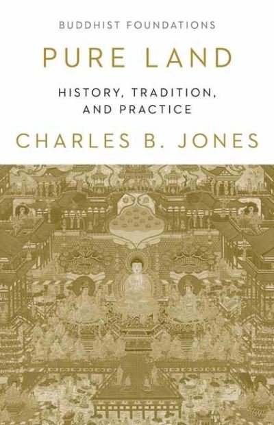 Cover for Charles Jones · Pure Land: History, Tradition and Practice (Paperback Book) (2021)