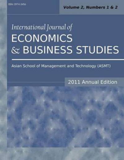 Cover for Siddhartha Sarkar · International Journal of Economics and Business Studies (2011 Annual Edition): Vol.2, Nos.1 &amp; 2 (Paperback Book) (2012)