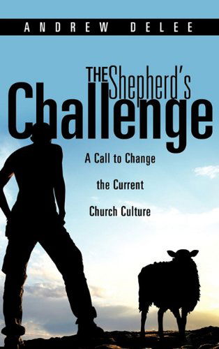 Cover for Andrew Delee · The Shepherd's Challenge (Paperback Book) (2011)