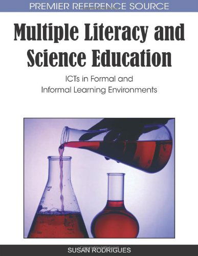 Cover for Susan Rodrigues · Multiple Literacy and Science Education: Icts in Formal and Informal Learning Environments (Hardcover bog) (2009)