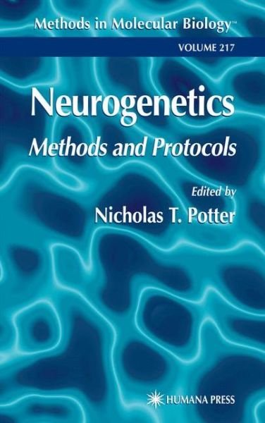 Nicholas T Potter · Neurogenetics: Methods and Protocols - Methods in Molecular Biology (Pocketbok) [Softcover reprint of hardcover 1st ed. 2003 edition] (2010)
