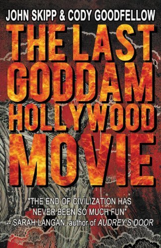 Cover for John Skipp · The Last Goddam Hollywood Movie (Paperback Book) (2013)