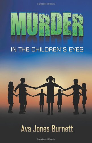 Cover for Ava Jones Burnett · Murder in the Children's Eyes (Paperback Book) (2013)