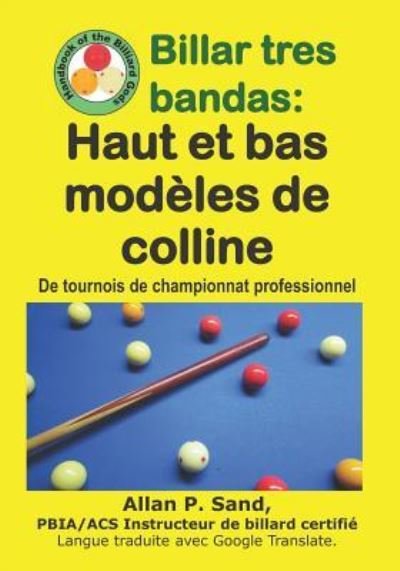 Cover for Allan P Sand · Billar Tres Bandas - Haut Et Bas Mod les de Colline (Paperback Book) (2019)