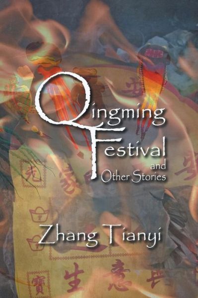 Qingming Festival and Other Stories - Zhang Tianyi - Books - Strategic Book Publishing - 9781625164902 - July 15, 2013