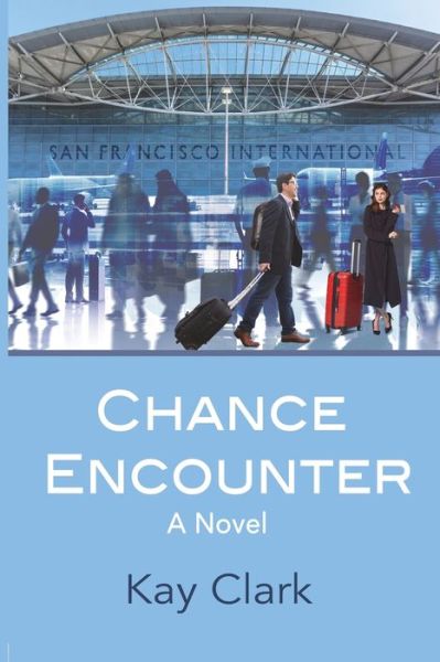 Cover for Kay Clark · Chance Encounter (Paperback Book) (2020)