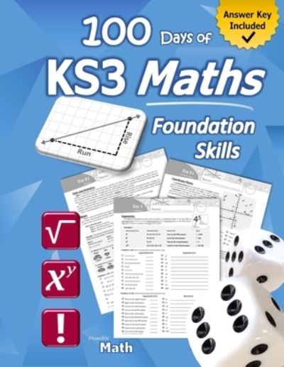 Cover for Humble Math · KS3 Maths: Foundation Skills Workbook (with Answer Key) Exponents, Roots, Ratios, Proportions, Negative Numbers, Coordinate Planes, Graphing, Slope, Order of Operations (BODMAS), Probability &amp; Statistics KS3: Year 7, Year 8, Year 9 (Ages 11-14) (Paperback Book) (2022)