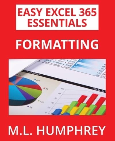 Cover for M. L. Humphrey · Excel 365 Formatting (Book) (2023)