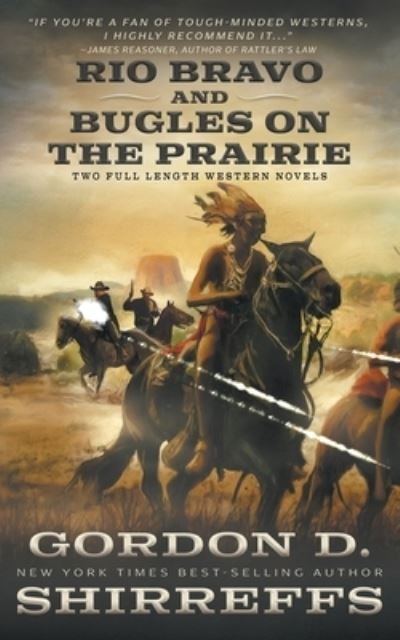 Cover for Gordon D Shirreffs · Rio Bravo and Bugles On The Prairie (Taschenbuch) (2022)