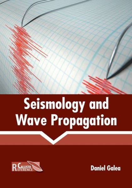 Seismology and Wave Propagation (Hardcover Book) (2019)