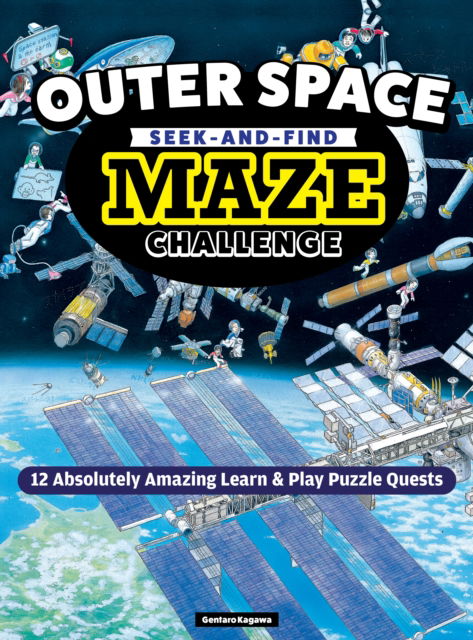 Cover for Gentaro Kagawa · Outer Space Seek-and-Find Maze Challenge: 12 Absolutely Amazing Learn &amp; Play Puzzle Quests (Pocketbok) (2025)