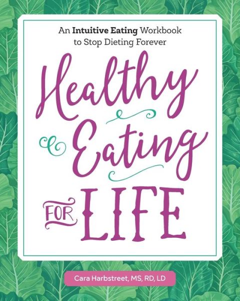 Cover for Cara Harbstreet · Healthy Eating for Life (Paperback Book) (2019)