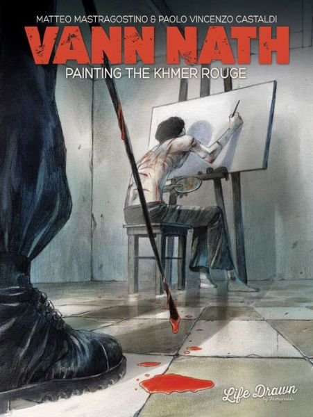 Cover for Matteo Mastragostino · Vann Nath: Painting the Khmer Rouge (Paperback Book) (2022)