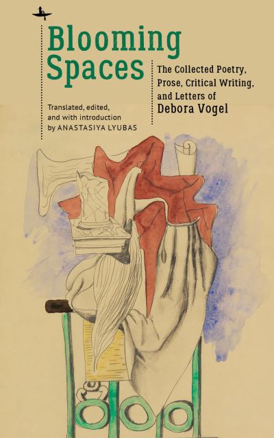 Cover for Blooming Spaces: The Collected Poetry, Prose, Critical Writing, and Letters of Debora Vogel - Jews of Poland (Gebundenes Buch) (2020)