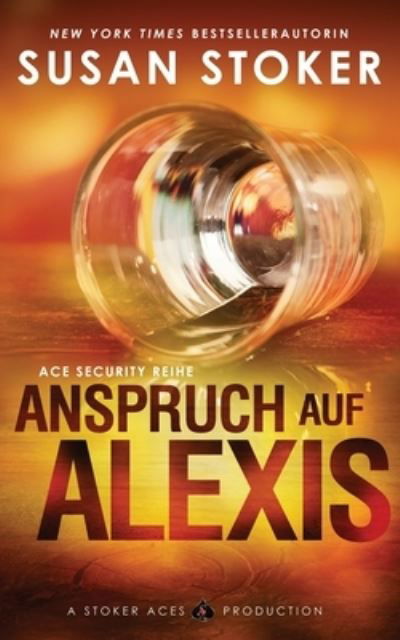 Cover for Susan Stoker · Anspruch auf Alexis - Ace Security Reihe (Paperback Book) (2020)