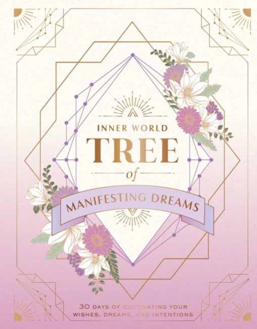 Cover for Insight Editions · Tree of Manifesting Dreams: 30 Days of Cultivating Your Wishes, Dreams, and Intentions - IE Gift / Stationery (Print) (2022)