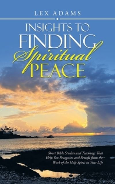 Cover for Author Solutions Inc · Insights to Finding Spiritual Peace (Hardcover Book) (2022)