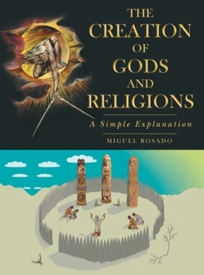 Cover for Miguel Rosado · Creation of Gods and Religions (Book) (2021)