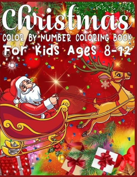 Cover for Sk Publishing · Christmas Color By Number Coloring Book For Kids Ages 8-12 (Pocketbok) (2019)