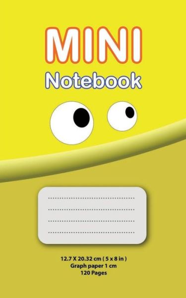 Cover for Said Ajguernoun · Mini Notebook for Kids (Paperback Book) [Graph Paper 1 Cm - Yellow edition] (2019)