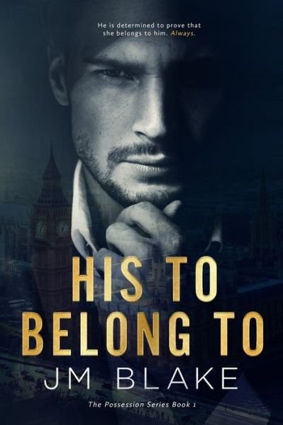 Cover for Jm Blake · His To Belong To - Possession (Paperback Book) (2021)
