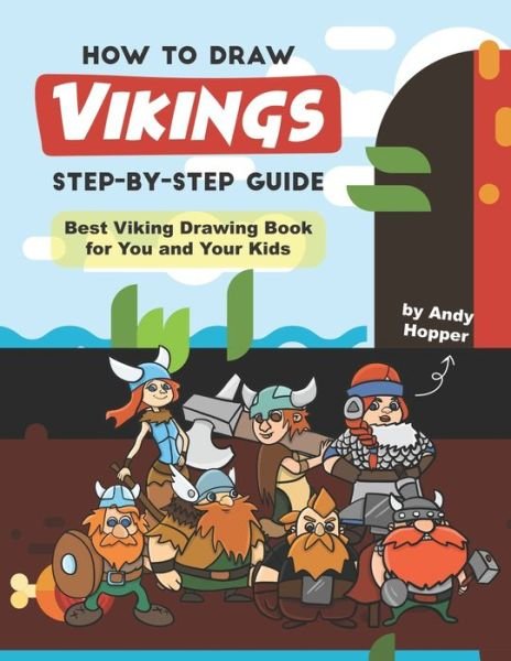 Cover for Andy Hopper · How to Draw Vikings Step-by-Step Guide (Paperback Bog) (2019)