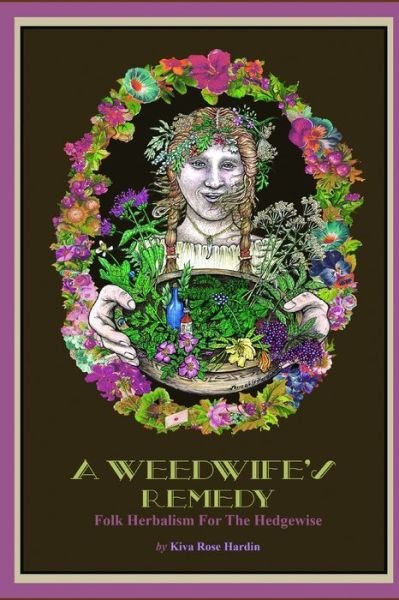 Cover for Kiva Rose Hardin · A Weedwife's Remedy (Paperback Book) (2019)
