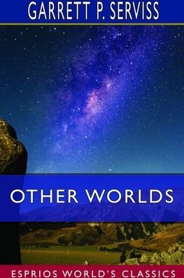 Garrett P Serviss · Other Worlds (Esprios Classics) (Paperback Book) (2024)