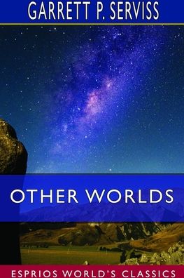 Cover for Garrett P Serviss · Other Worlds (Esprios Classics) (Paperback Book) (2024)