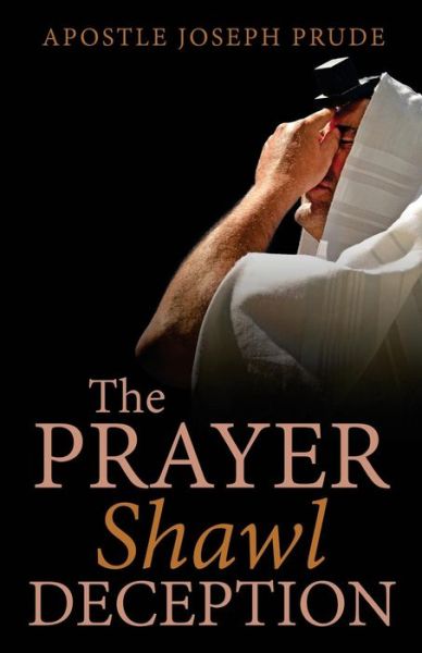 Cover for Joseph Prude · The Prayer Shawl Deception (Paperback Book) (2018)