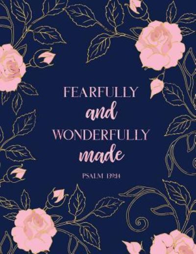 Cover for Peony Lane Publishing · Fearfully and Wonderfully Made Psalm 139 (Paperback Book) (2018)